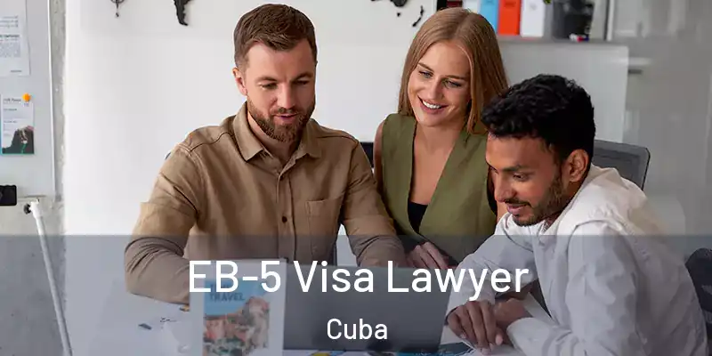  EB-5 Visa Lawyer Cuba