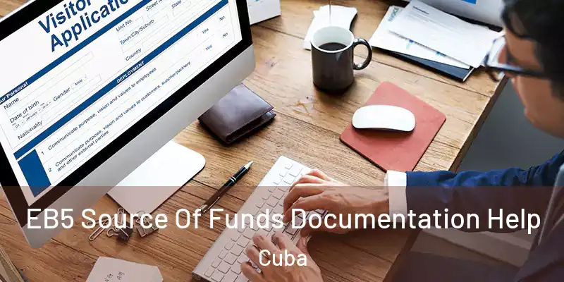  EB5 Source Of Funds Documentation Help Cuba