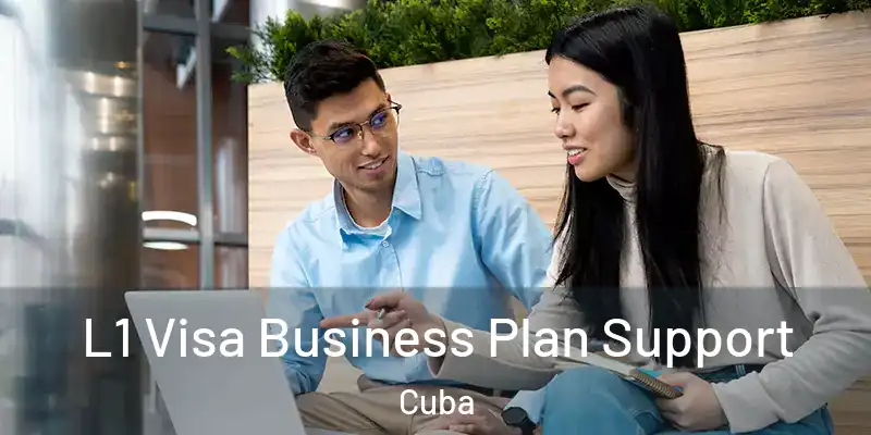  L1 Visa Business Plan Support Cuba