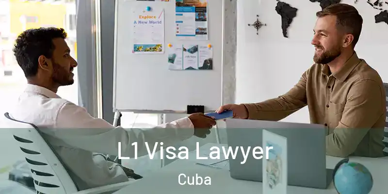  L1 Visa Lawyer Cuba