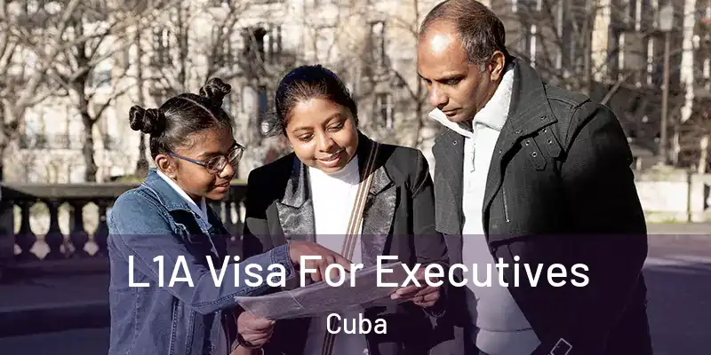  L1A Visa For Executives Cuba