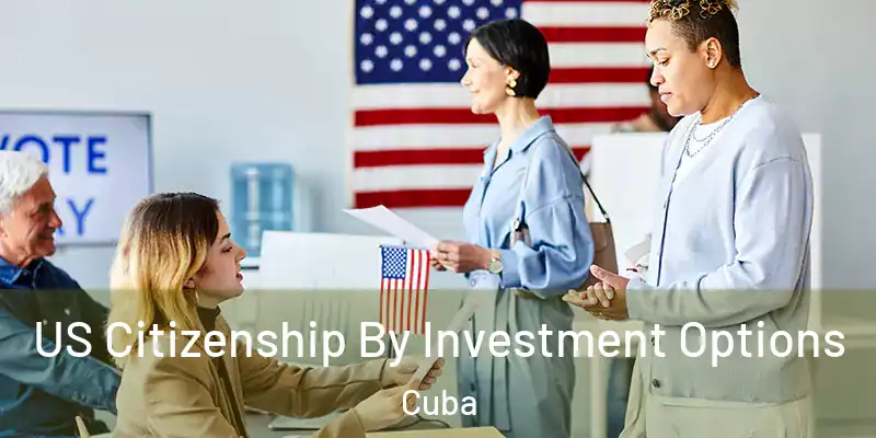  US Citizenship By Investment Options Cuba