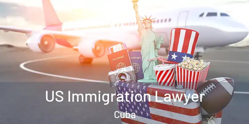  US Immigration Lawyer Cuba
