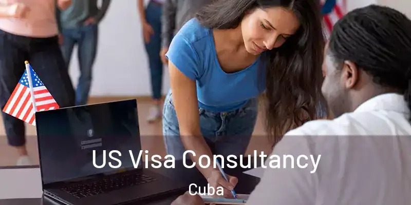  US Visa Consultancy Cuba