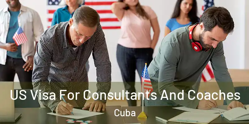  US Visa For Consultants And Coaches Cuba