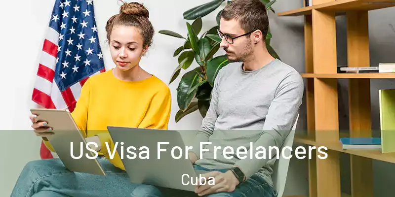 US Visa For Freelancers Cuba