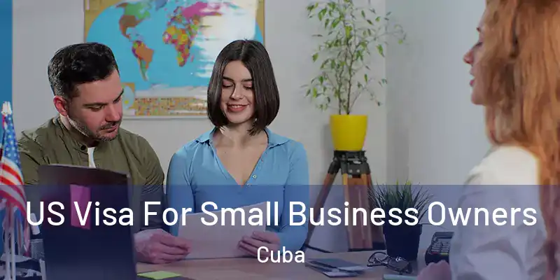  US Visa For Small Business Owners Cuba
