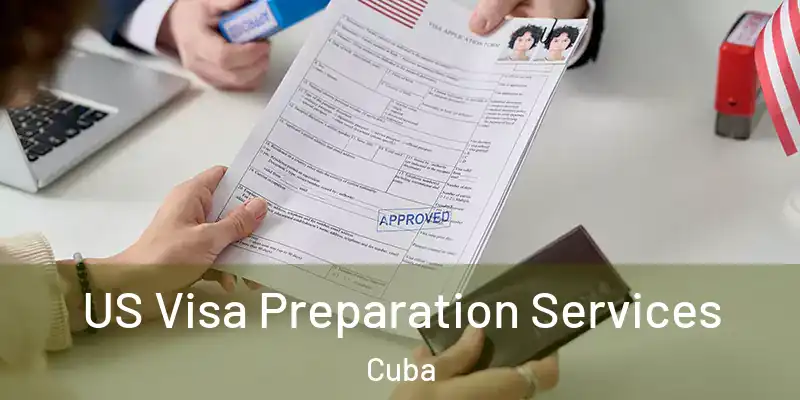  US Visa Preparation Services Cuba