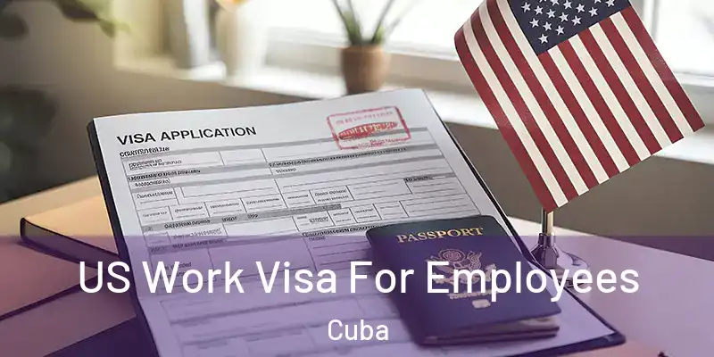  US Work Visa For Employees Cuba