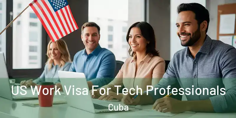  US Work Visa For Tech Professionals Cuba